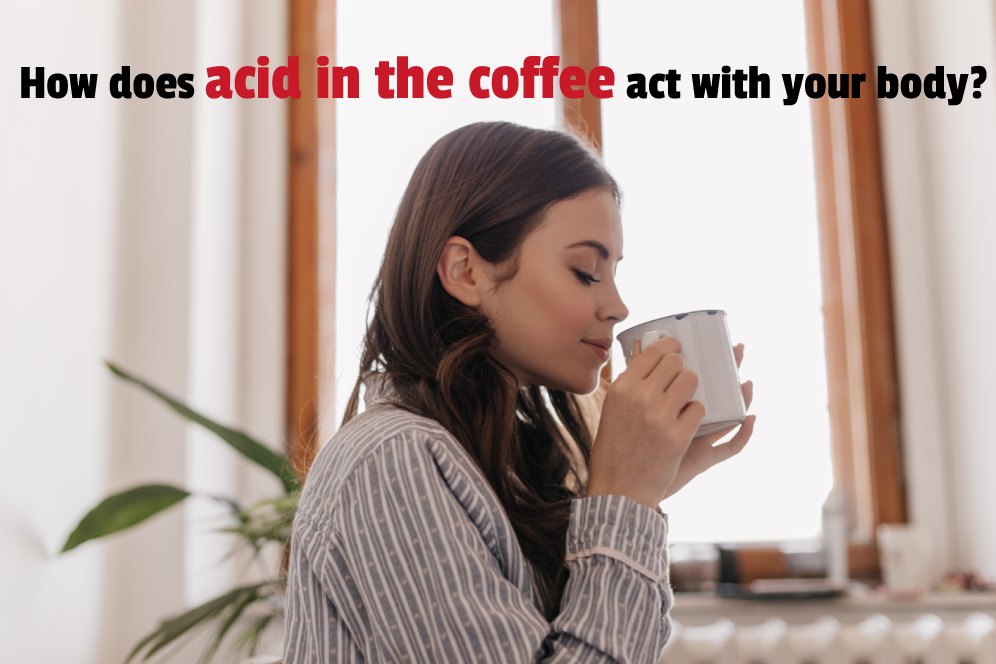Is acidic coffee good?