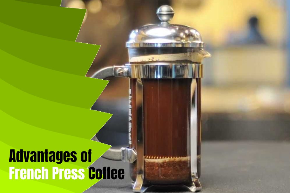 Benefits of Brewing Your Coffee With A French Press