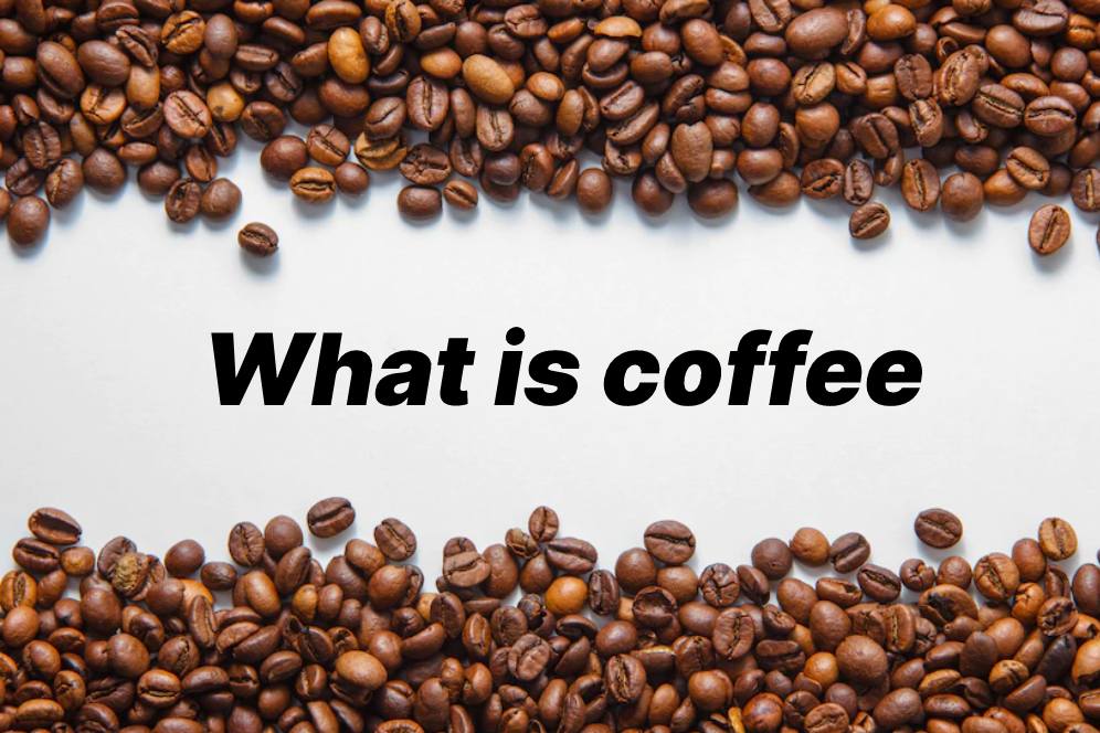 What is coffee