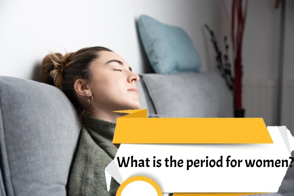What is the period for women?
