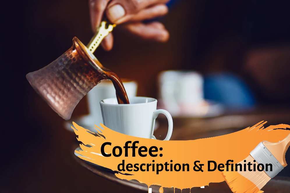 Coffee description & Definition