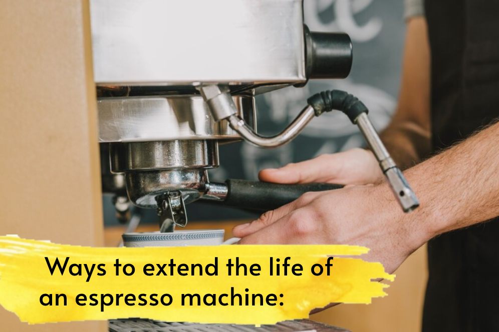  Ways to extend the life of an espresso machine: