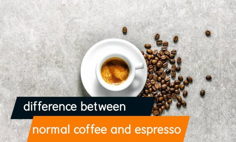 What's the difference between normal coffee and espresso