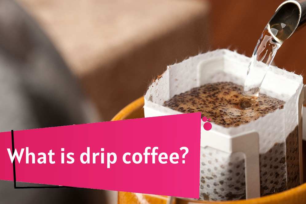 What is drip coffee?