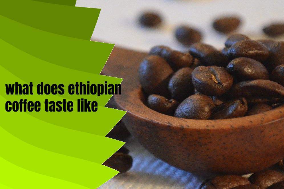 what does ethiopian coffee taste like