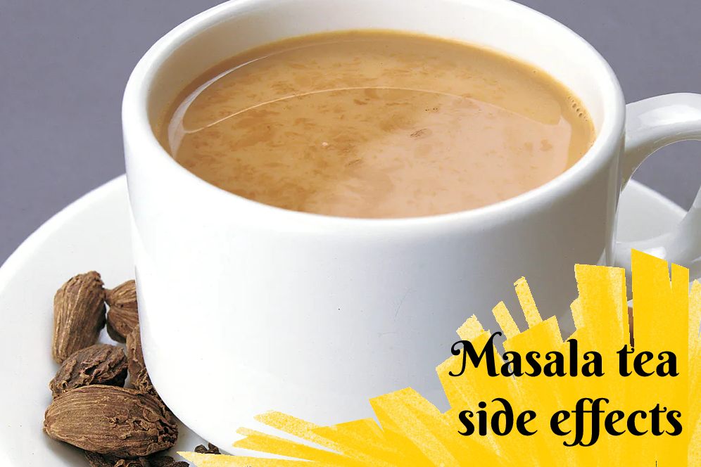 Masala tea side effects