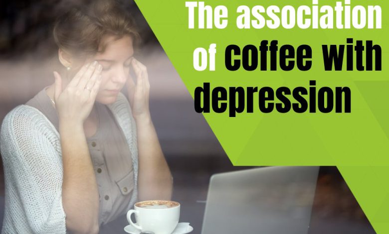 The association of coffee with depression