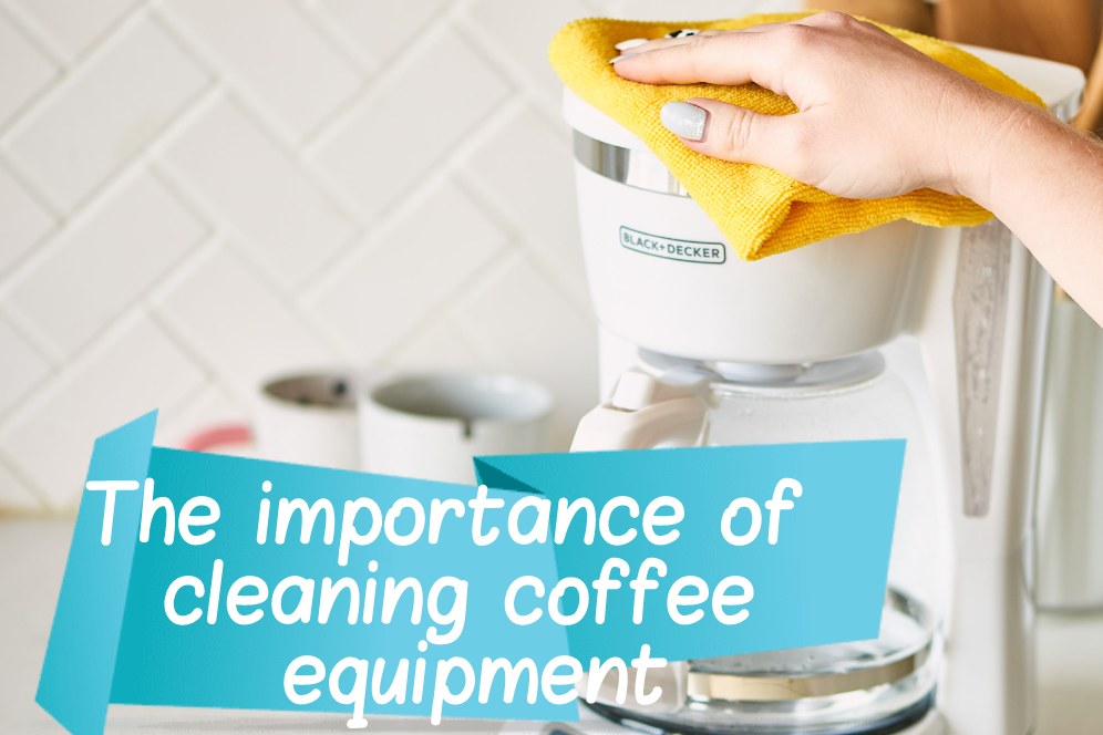 The importance of cleaning coffee equipment