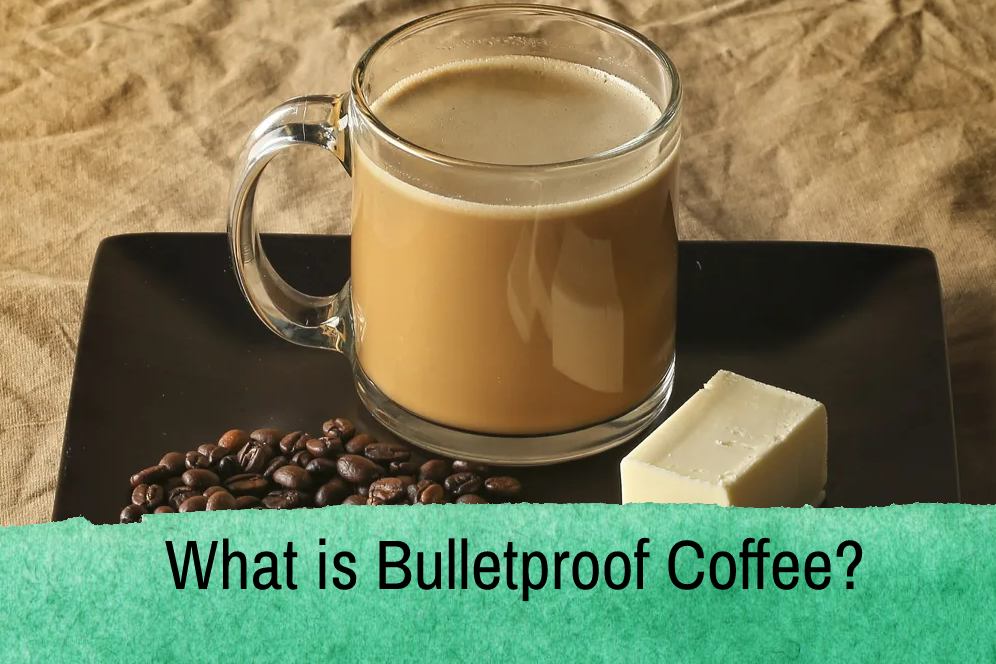 What is Bulletproof Coffee?