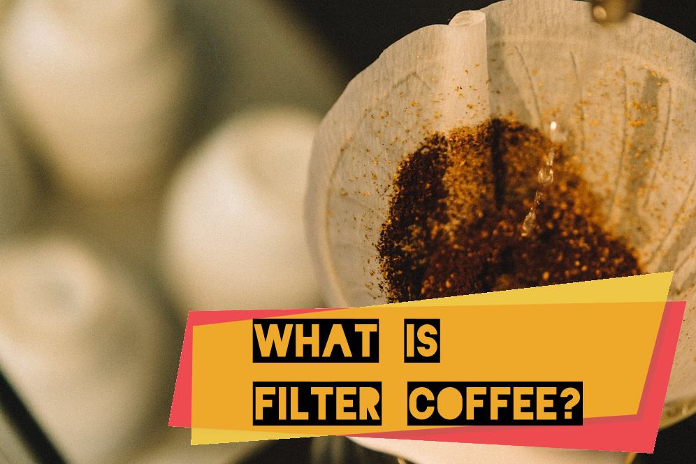 What is filter coffee?