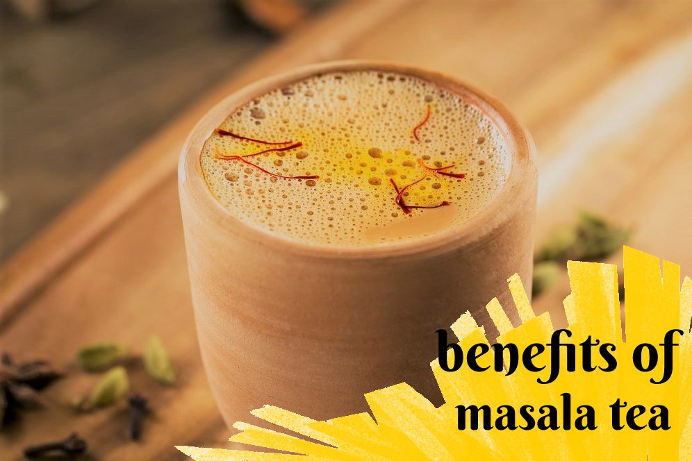 The benefits of masala tea