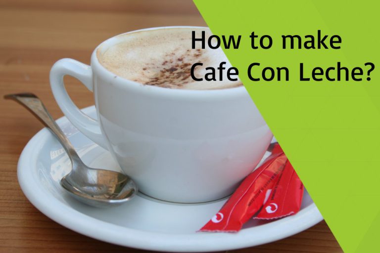 Spanish Café Con Leche Recipe [+ Important Tips On How To Brew]