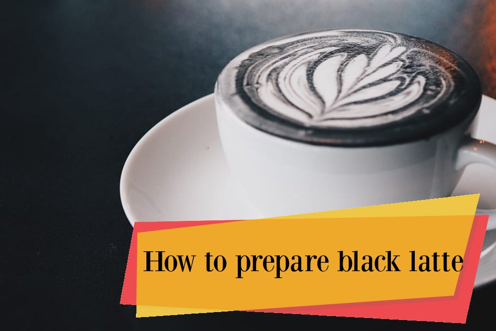 How to prepare black latte