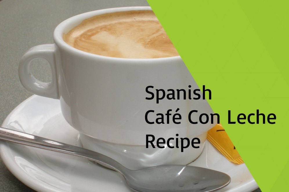 Spanish Café Con Leche Recipe 