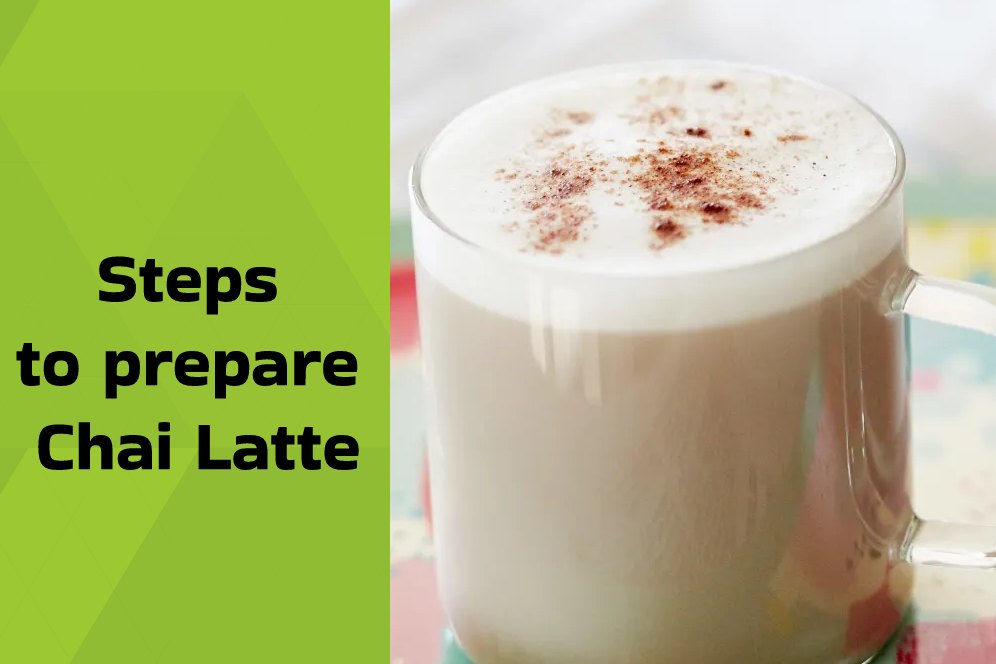 Steps to prepare Chai Latte