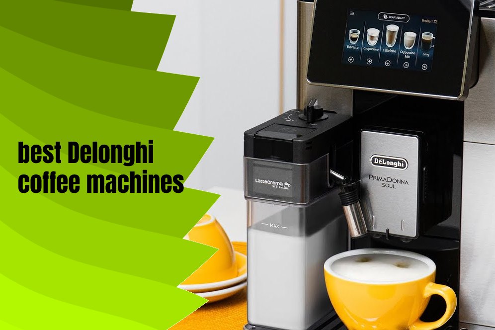 best Delonghi coffee machines