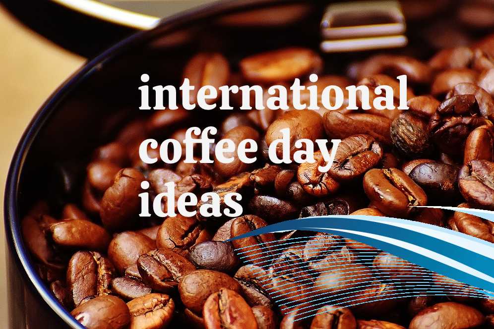 international coffee day ideas