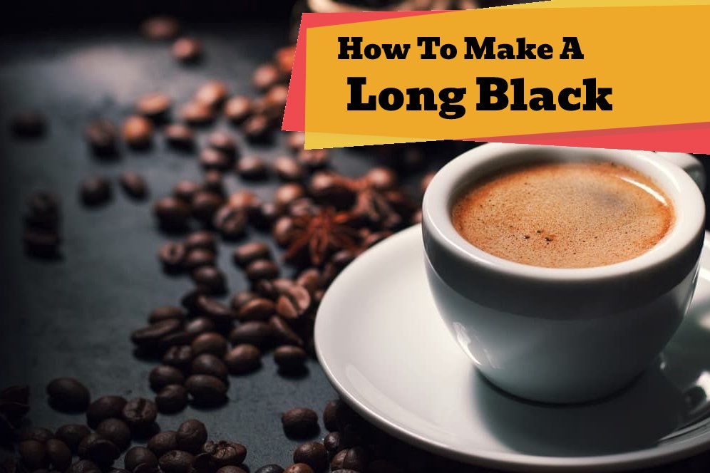 Preparation of Long Black: