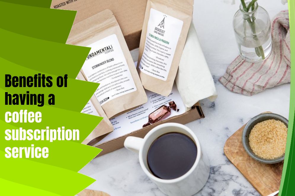 Benefits of having a coffee subscription service