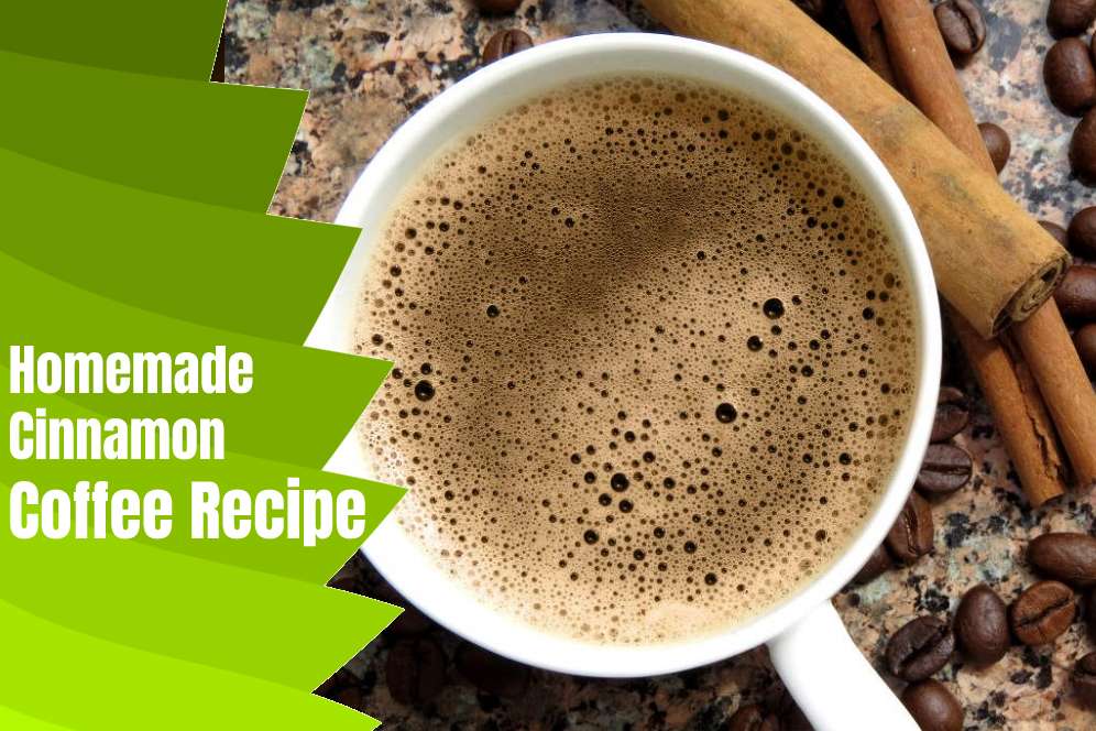 Homemade Cinnamon Coffee Recipe