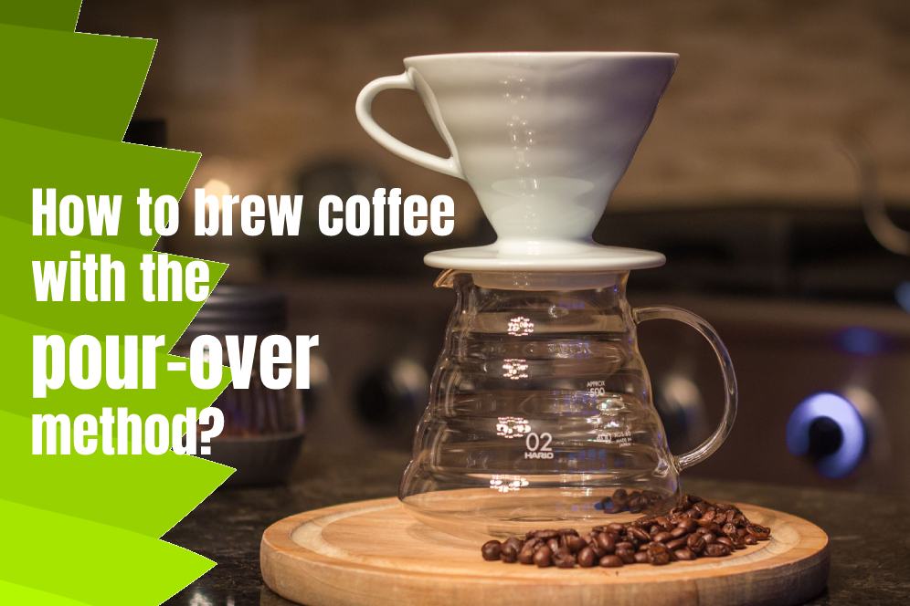 How to brew coffee with the pour over method?