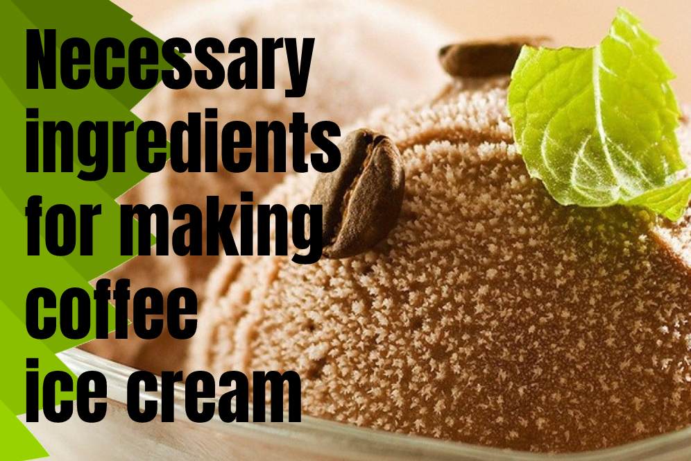 Coffee Ice Cream Recipe With Ground Coffee Or Instant Coffee (Caffeinated And Decaffeinated