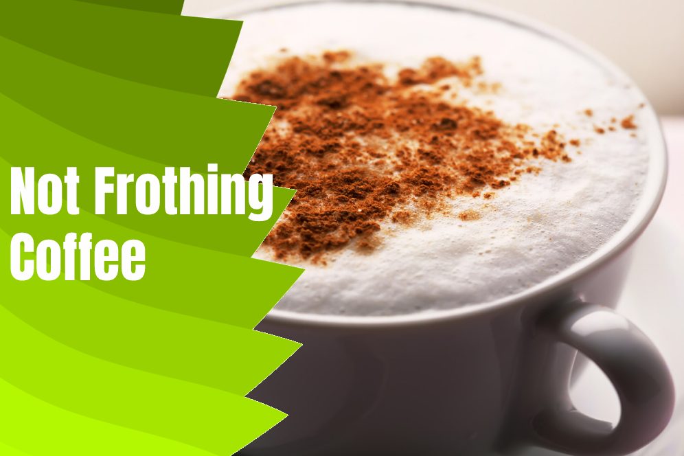 Not Frothing Coffee