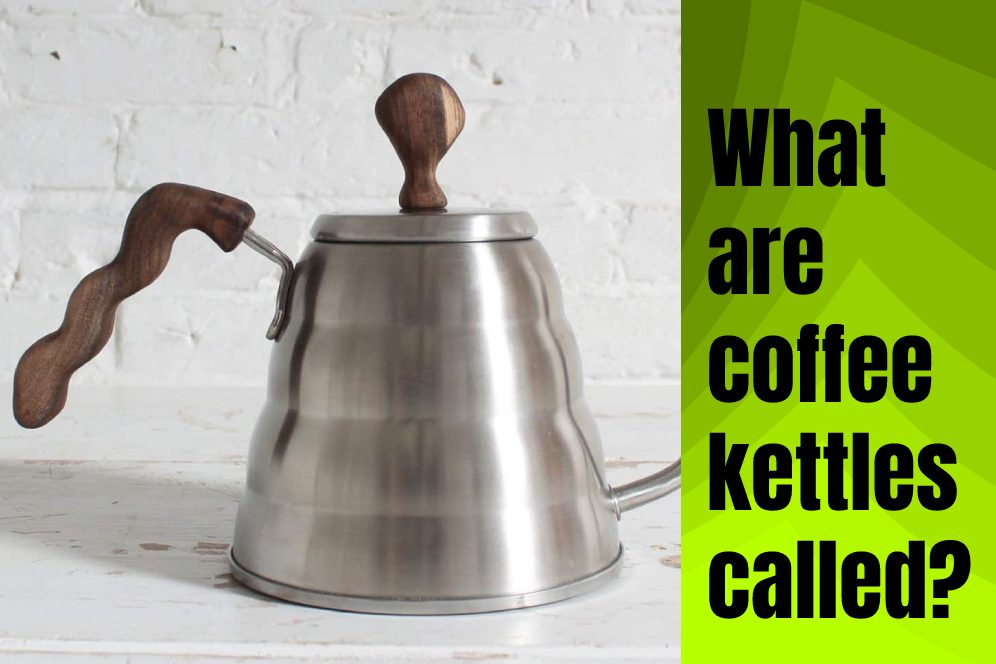 What are coffee kettles called?