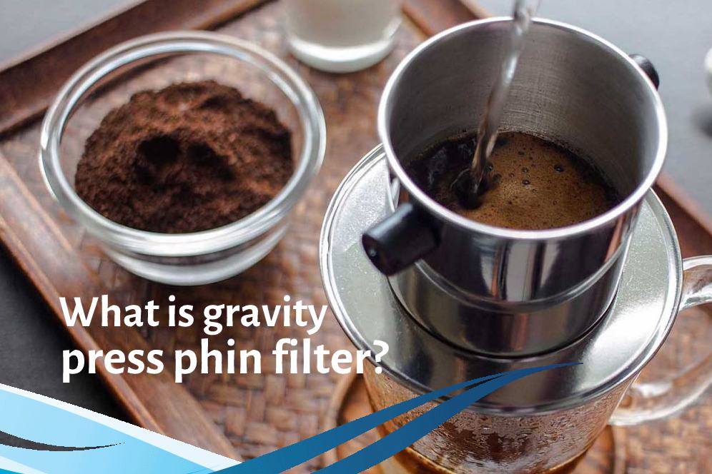 What is gravity press phin filter?