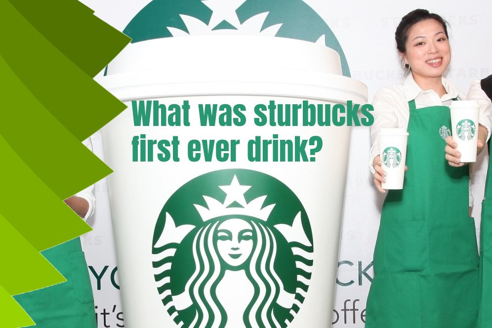 What was sturbucks first ever drink?