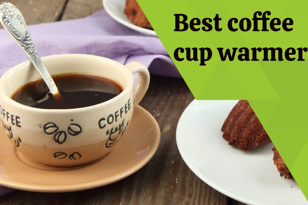 Best coffee cup warmer