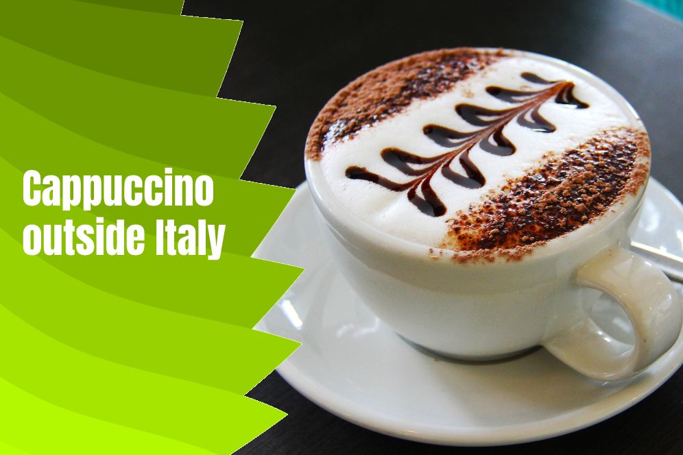 Cappuccino outside Italy