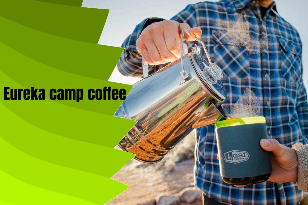 Eureka camp coffee