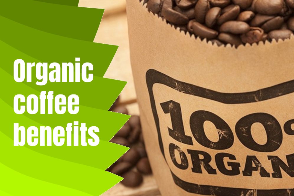 Organic coffee benefits