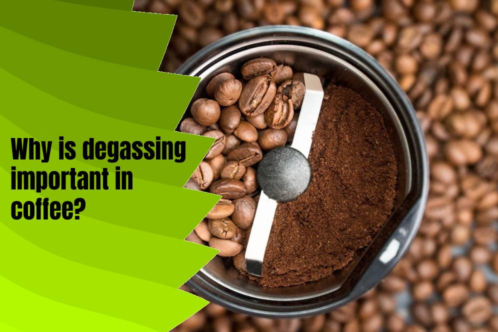 why-is-degassing-important-in-coffee 