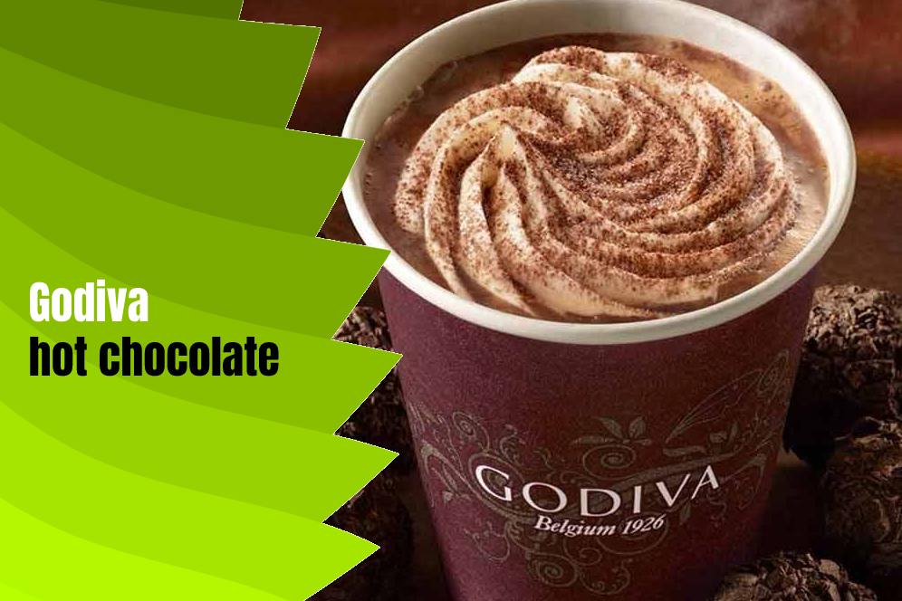 Godiva hot chocolate