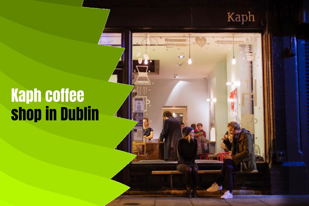 Kaph coffee shop in Dublin