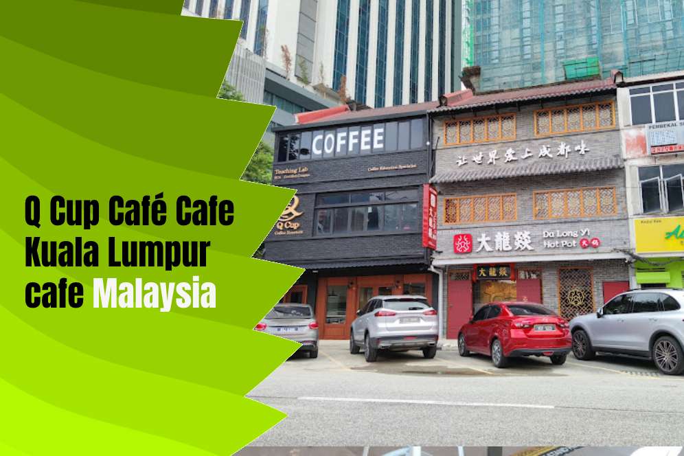 Q Cup Café Cafe Kuala Lumpur cafe Malaysia