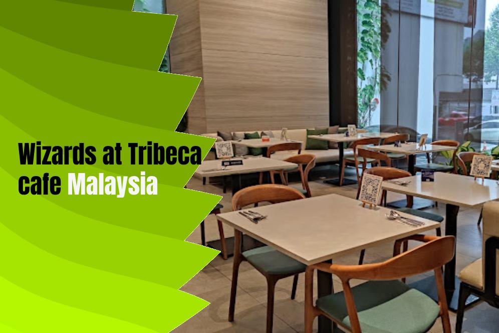 Wizards at Tribeca cafe Malaysia