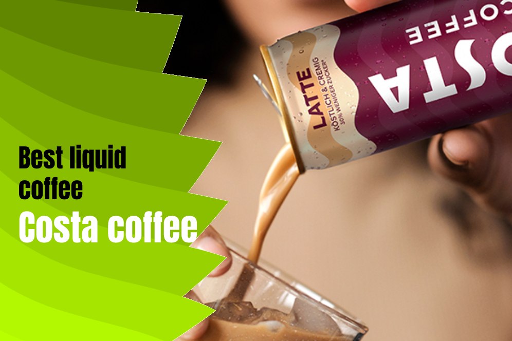 Best liquid coffee Costa coffee