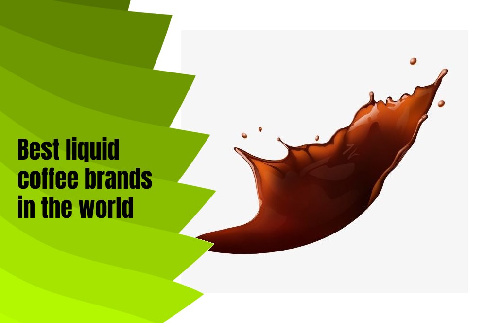 Best liquid coffee brands in the world