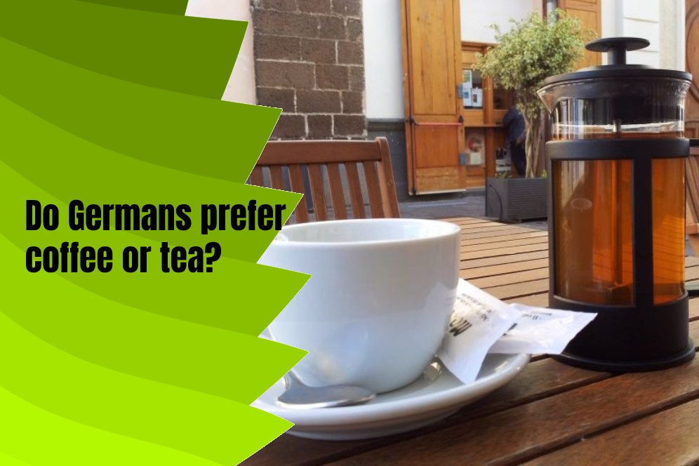 Do Germans prefer coffee or tea?