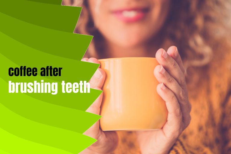 Can I Drink Coffee After Brushing My Teeth?