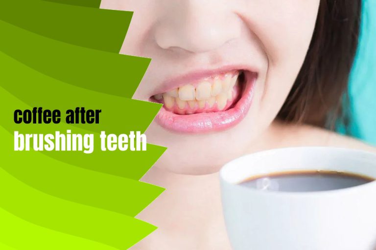 Can I Drink Coffee After Brushing My Teeth?