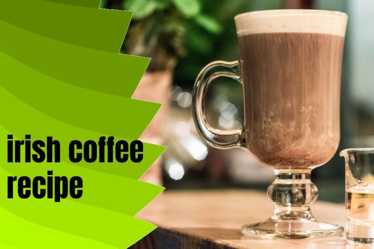 Original Irish Coffee Recipe All You Need To Know! typescoffee