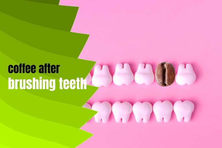 Can I Drink Coffee After Brushing My Teeth?