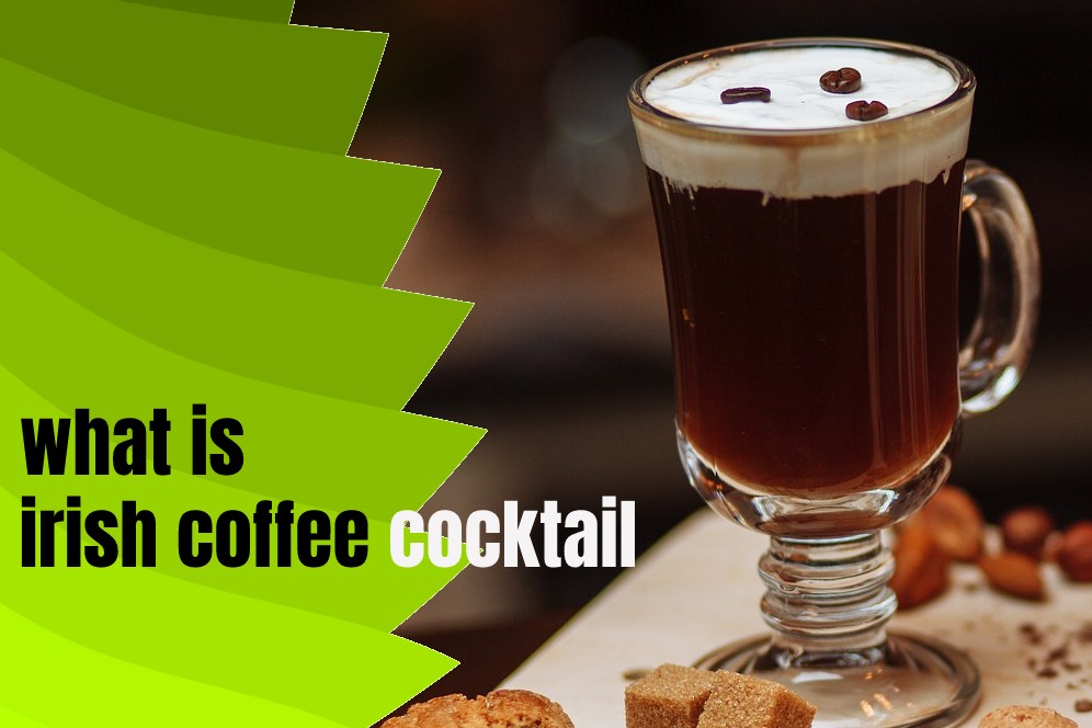 what is irish coffee cocktail