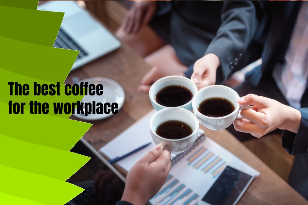 The best coffee for the workplace