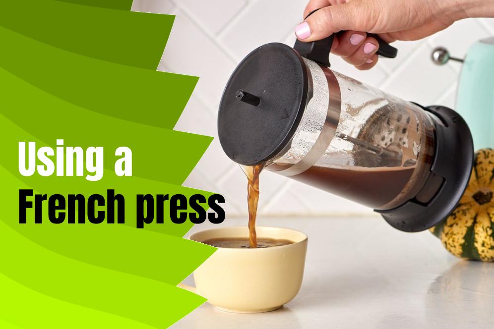 Using a French press