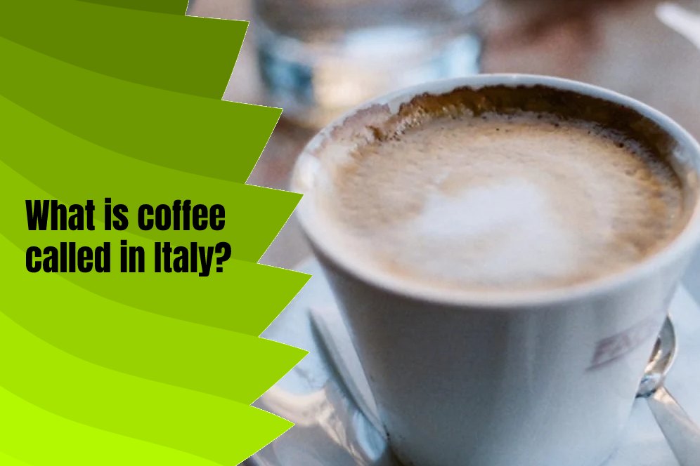 What is coffee called in Italy?